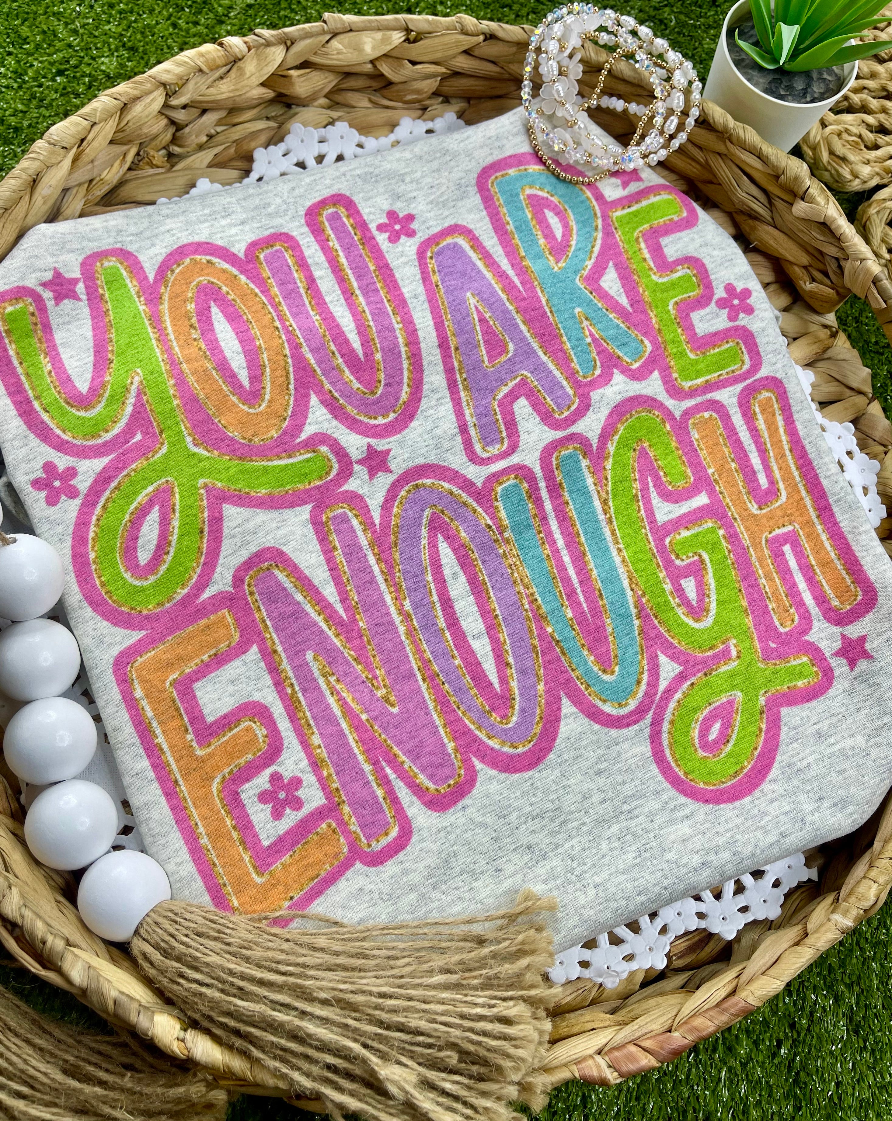 You Are Enough (Tee)