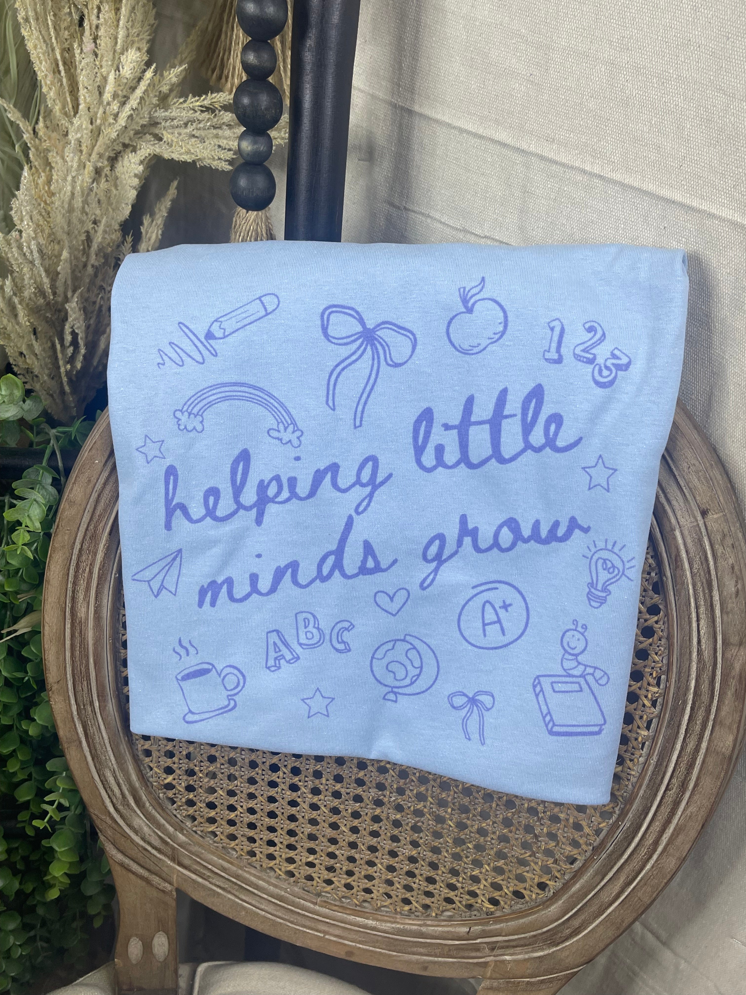 Helping Little Minds Grow (Tee)