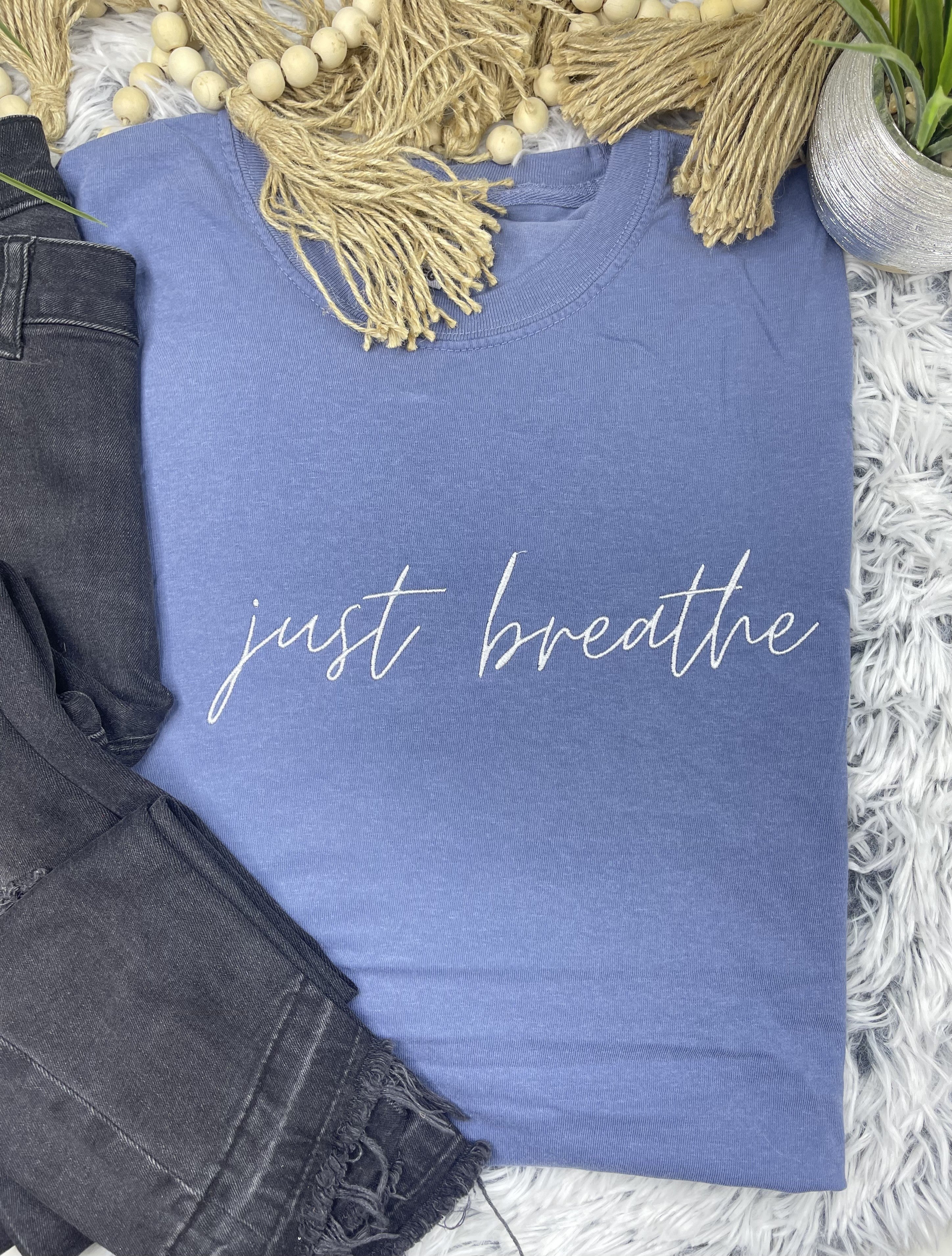 Just Breathe (Embroidered T-Shirt)
