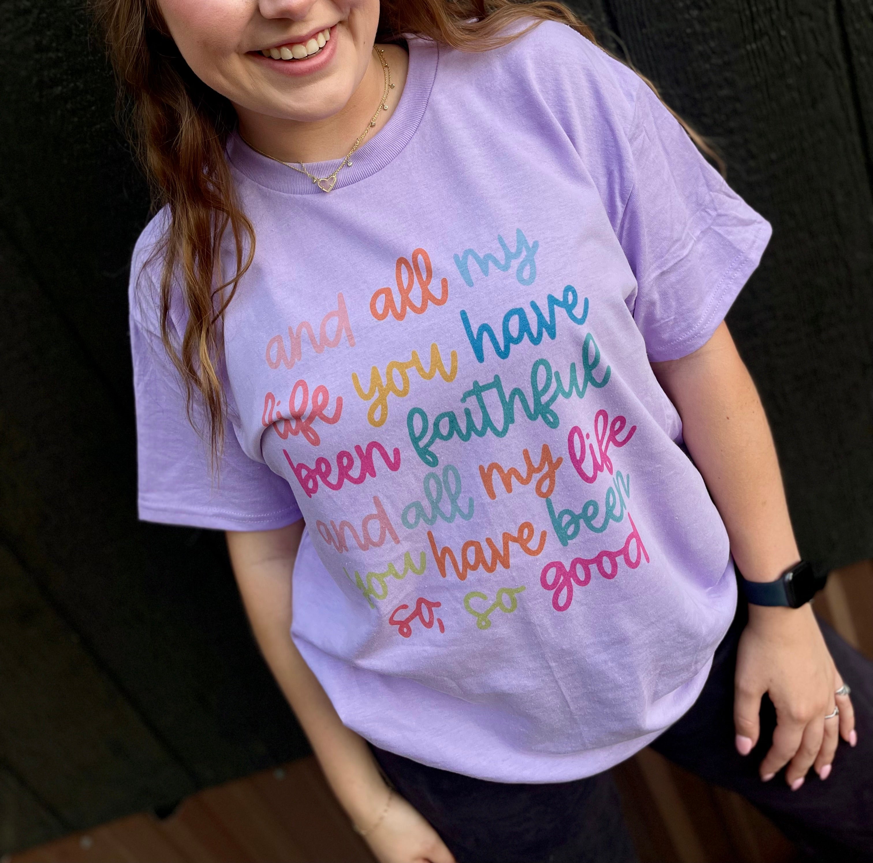 And All My Life You Have Been Faithful (Tee) — another view