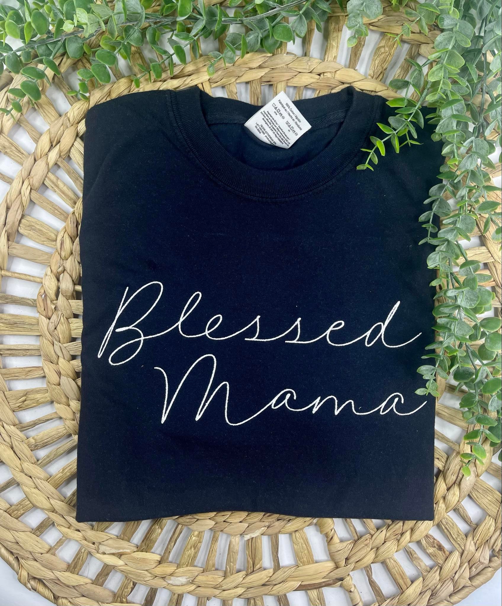 Blessed Mama (Embroidery T-Shirt)