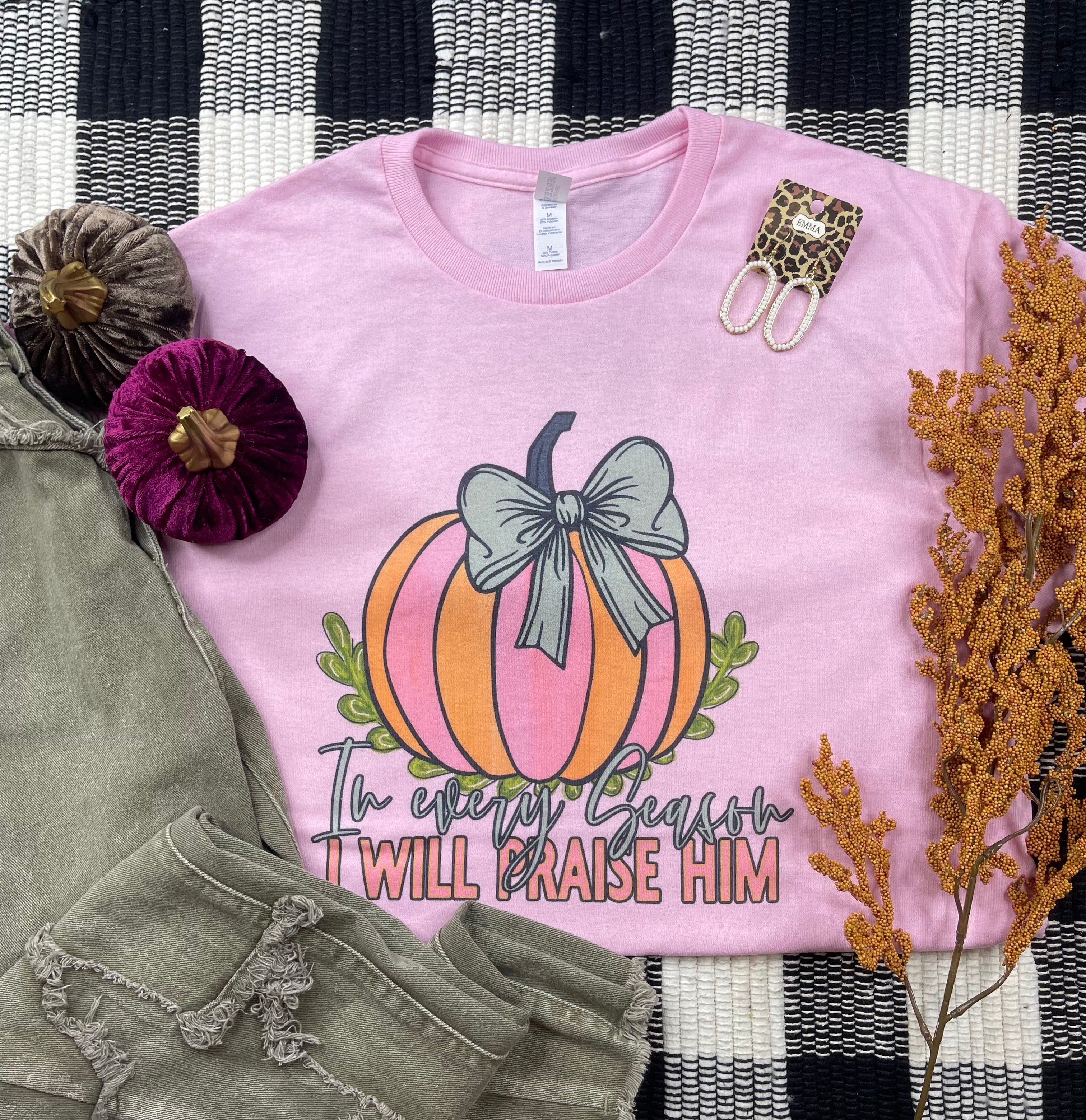 In Every Season I will Praise Him (Tee)