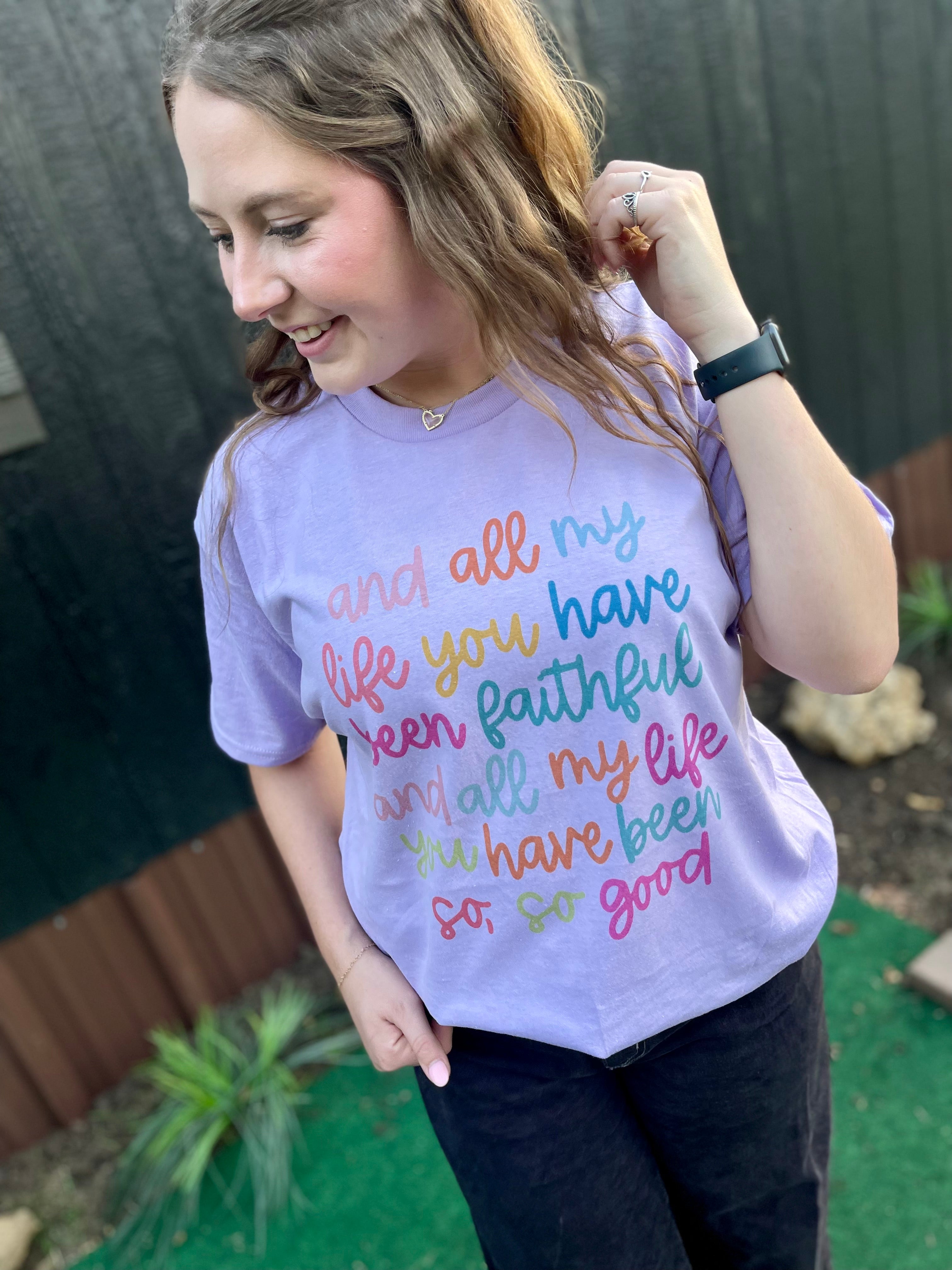 And All My Life You Have Been Faithful (Tee) — another view