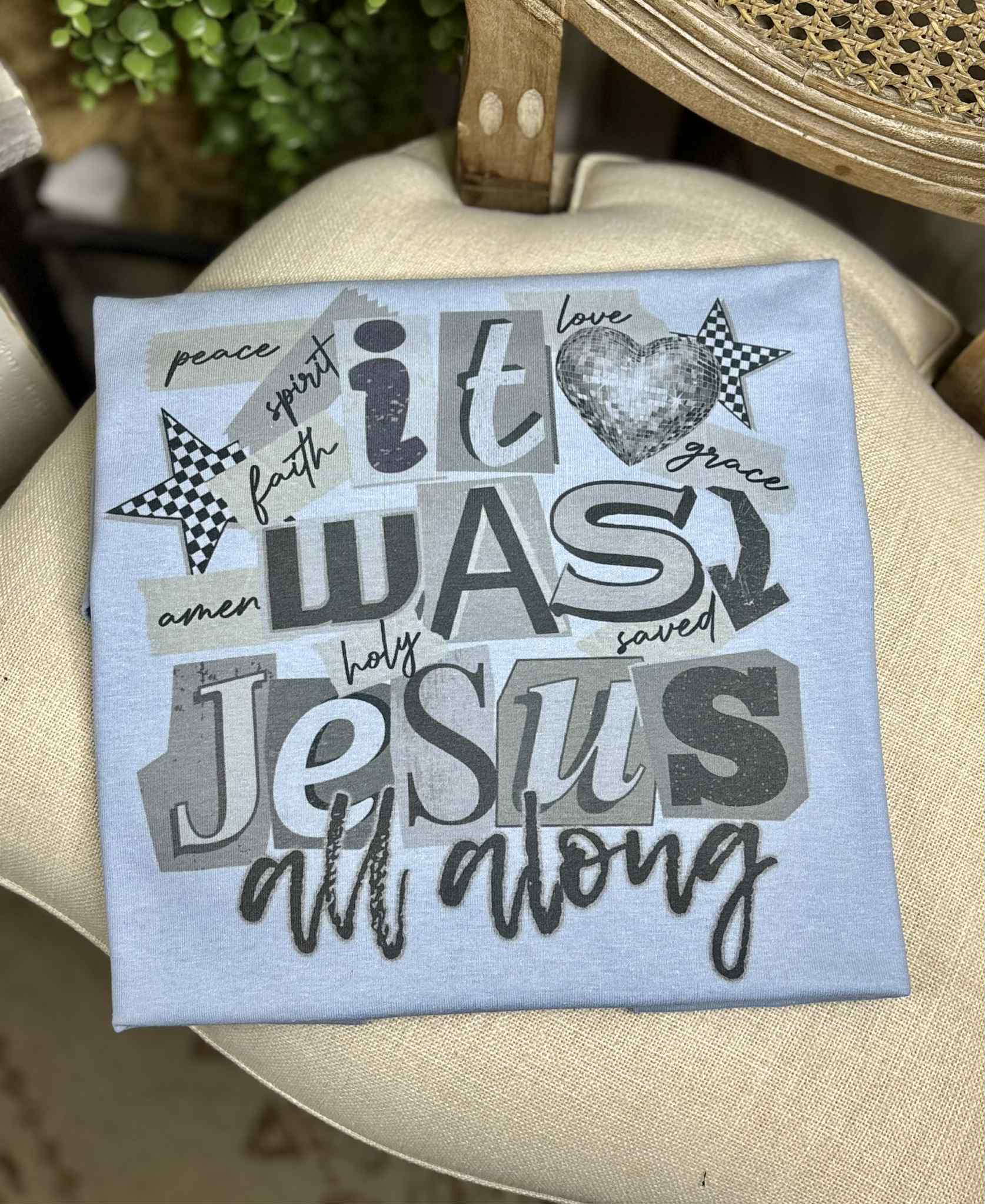 It was JESUS all Along (Tee)