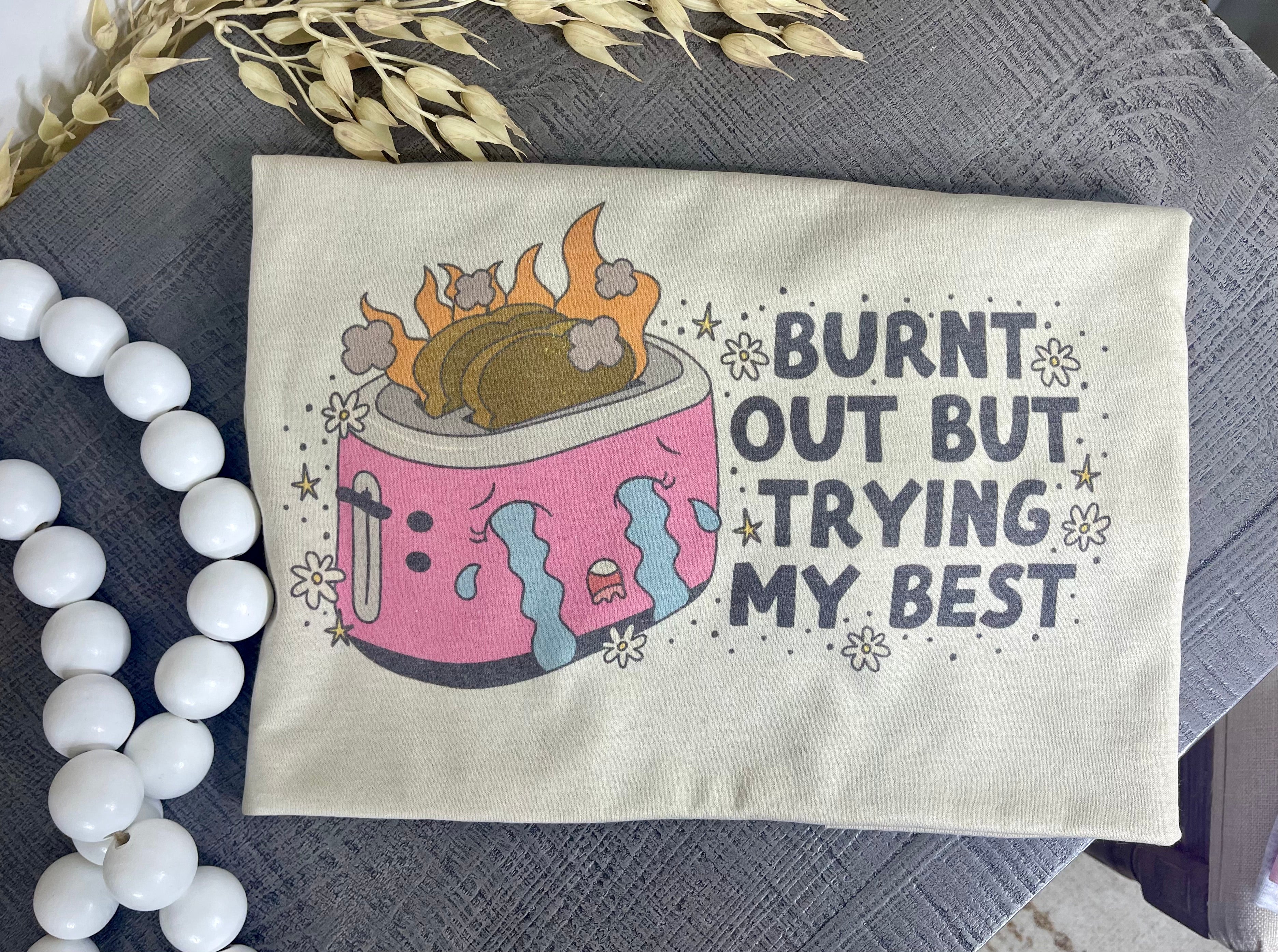 Burnt Out But Trying My Best (Tee)
