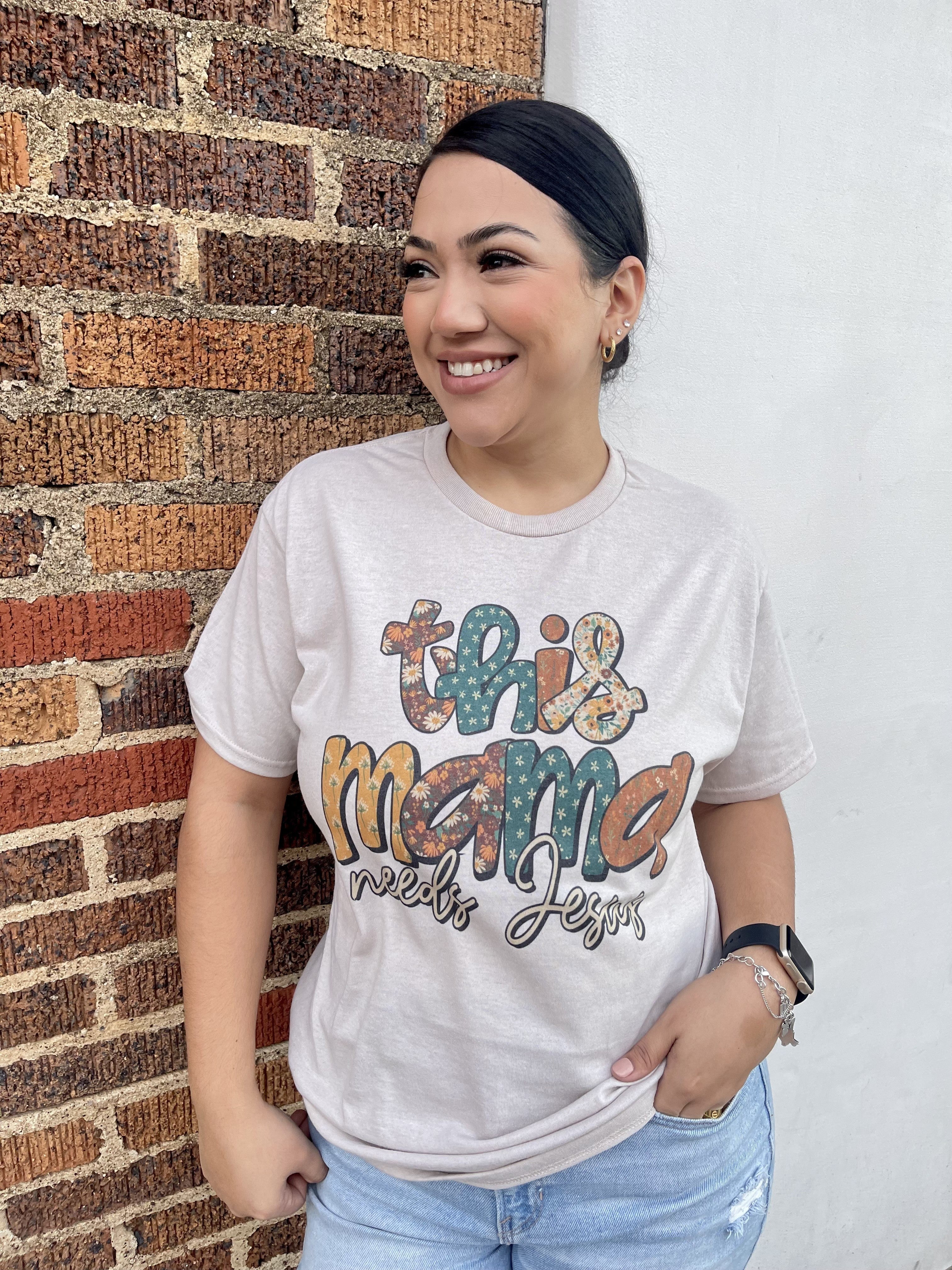 This Mama Needs Jesus (Tee)