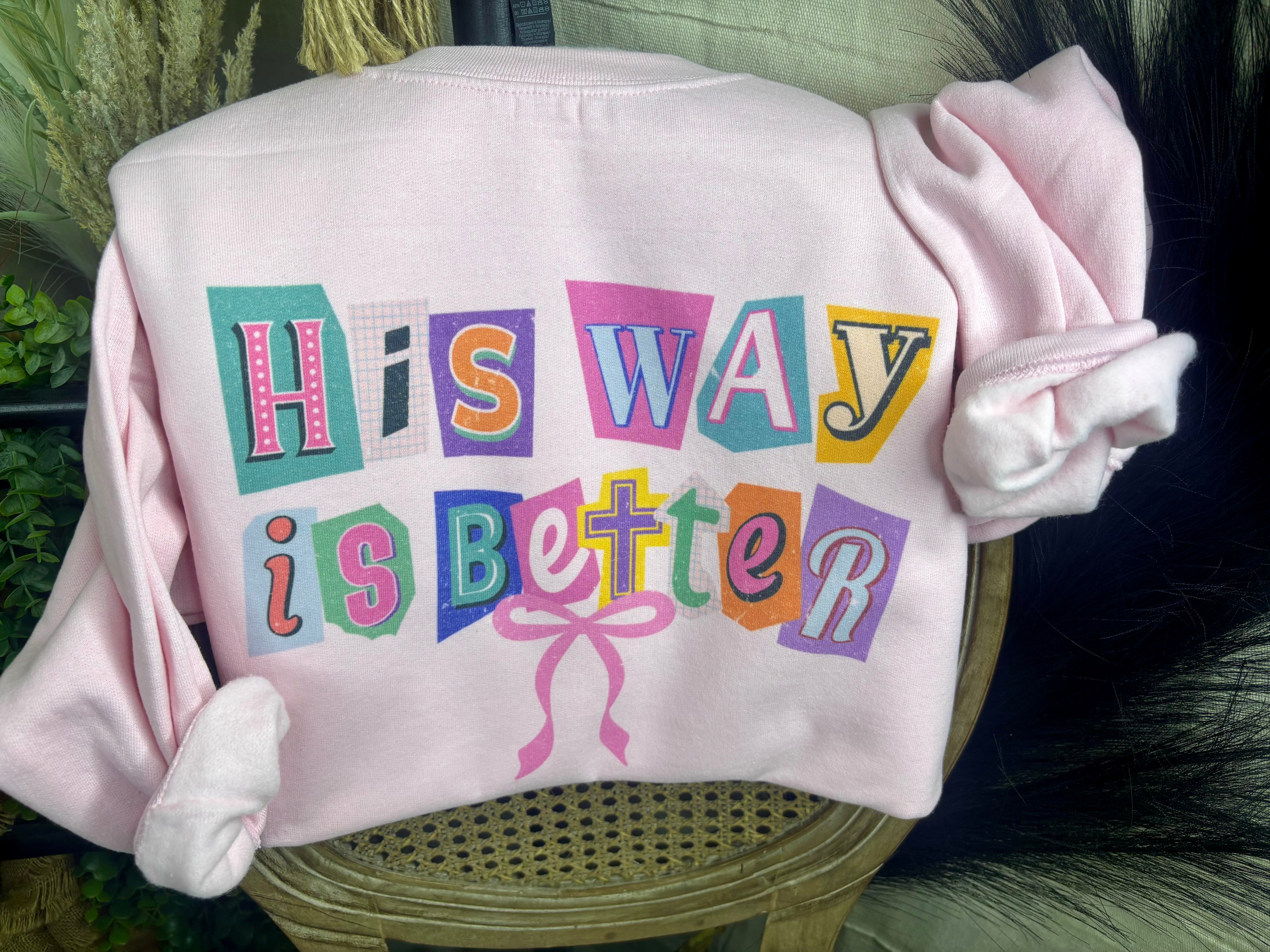 His way is better (Sweatshirt)