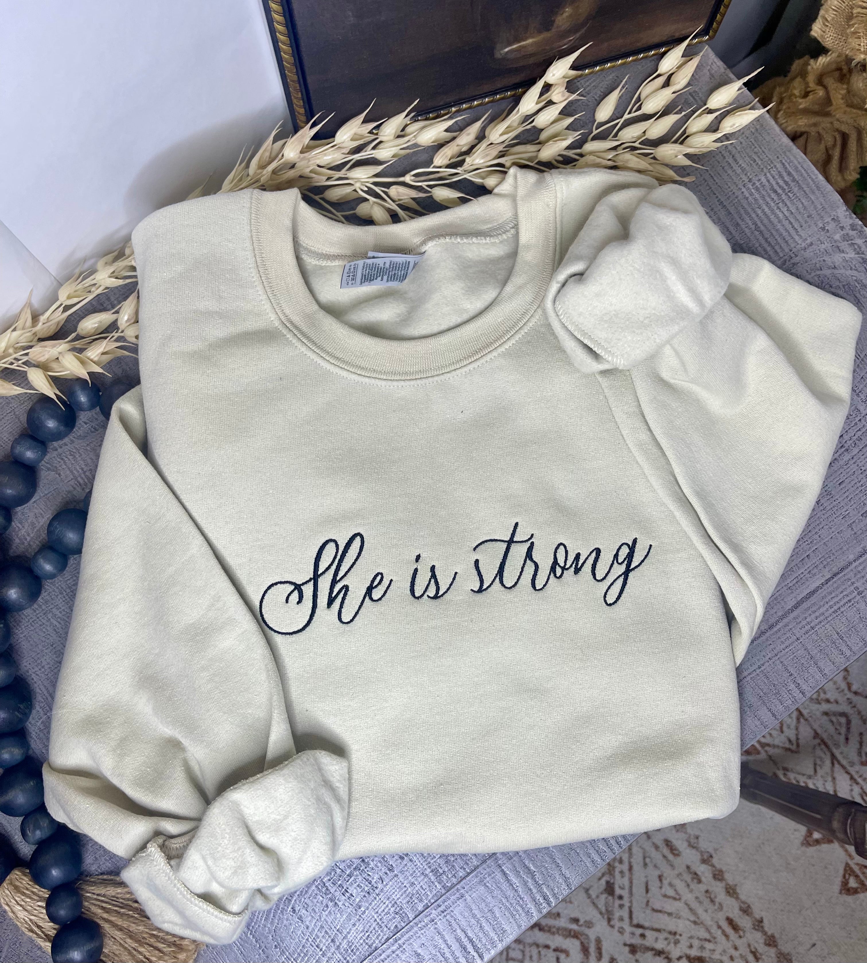 She is Strong (Embroidery Sweatshirt)