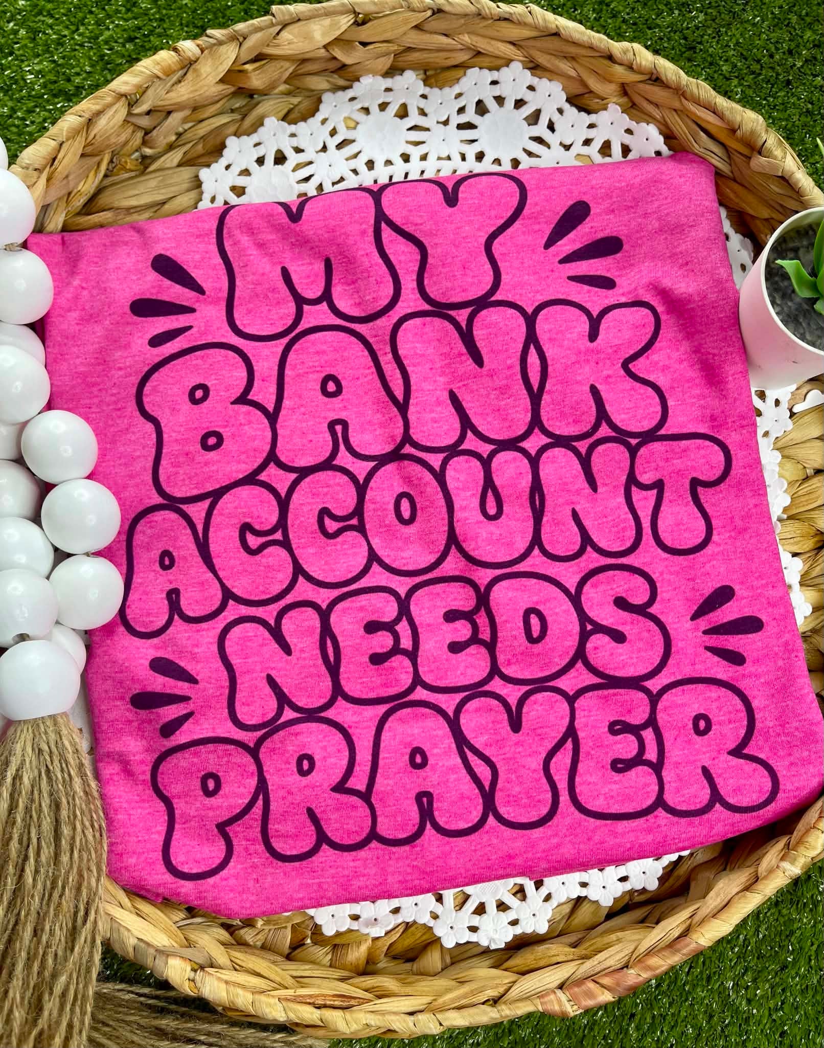 My Bank Account Needs Prayers (Softstyle Tee)