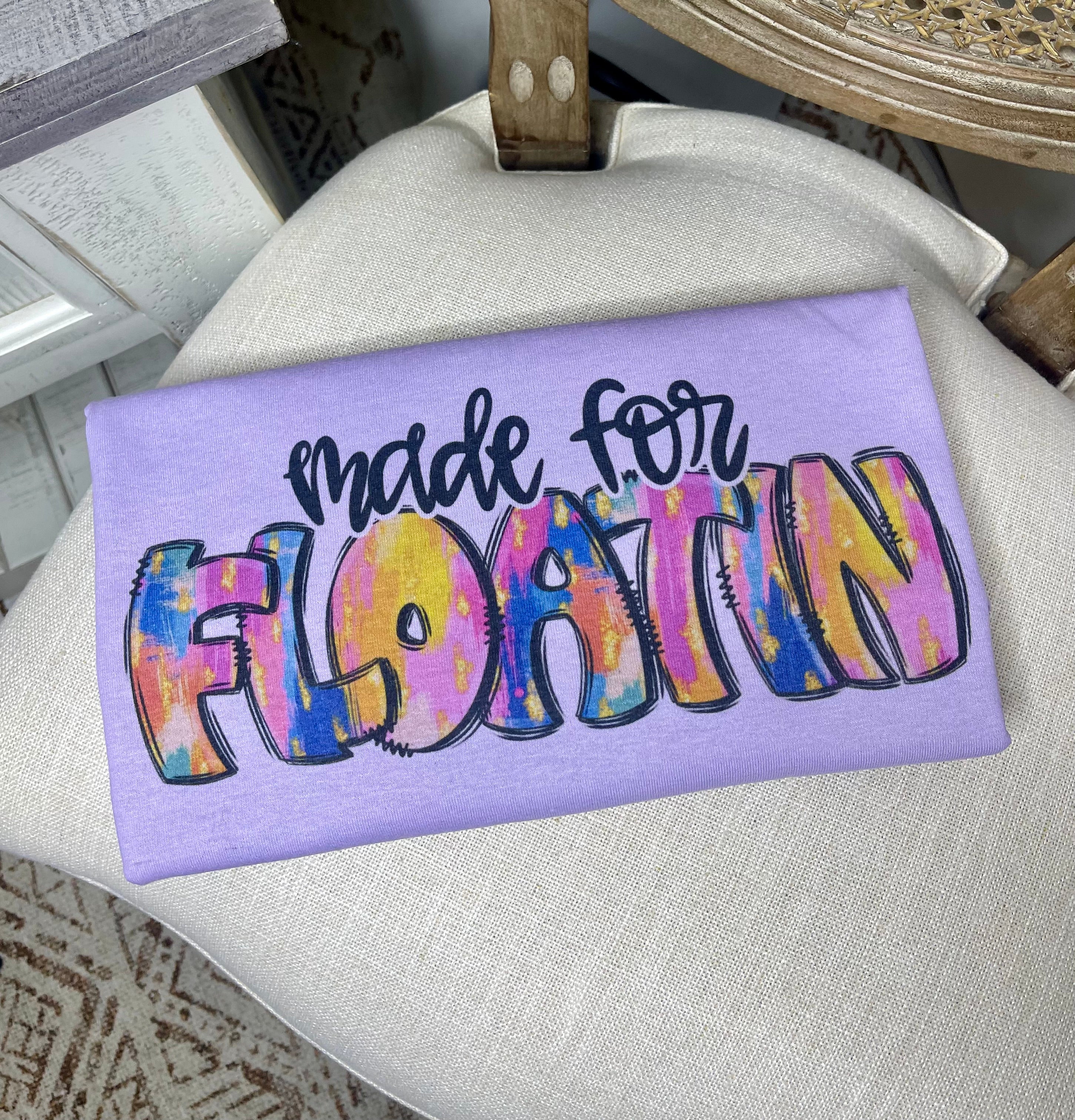 Made for Floatin (Tee)