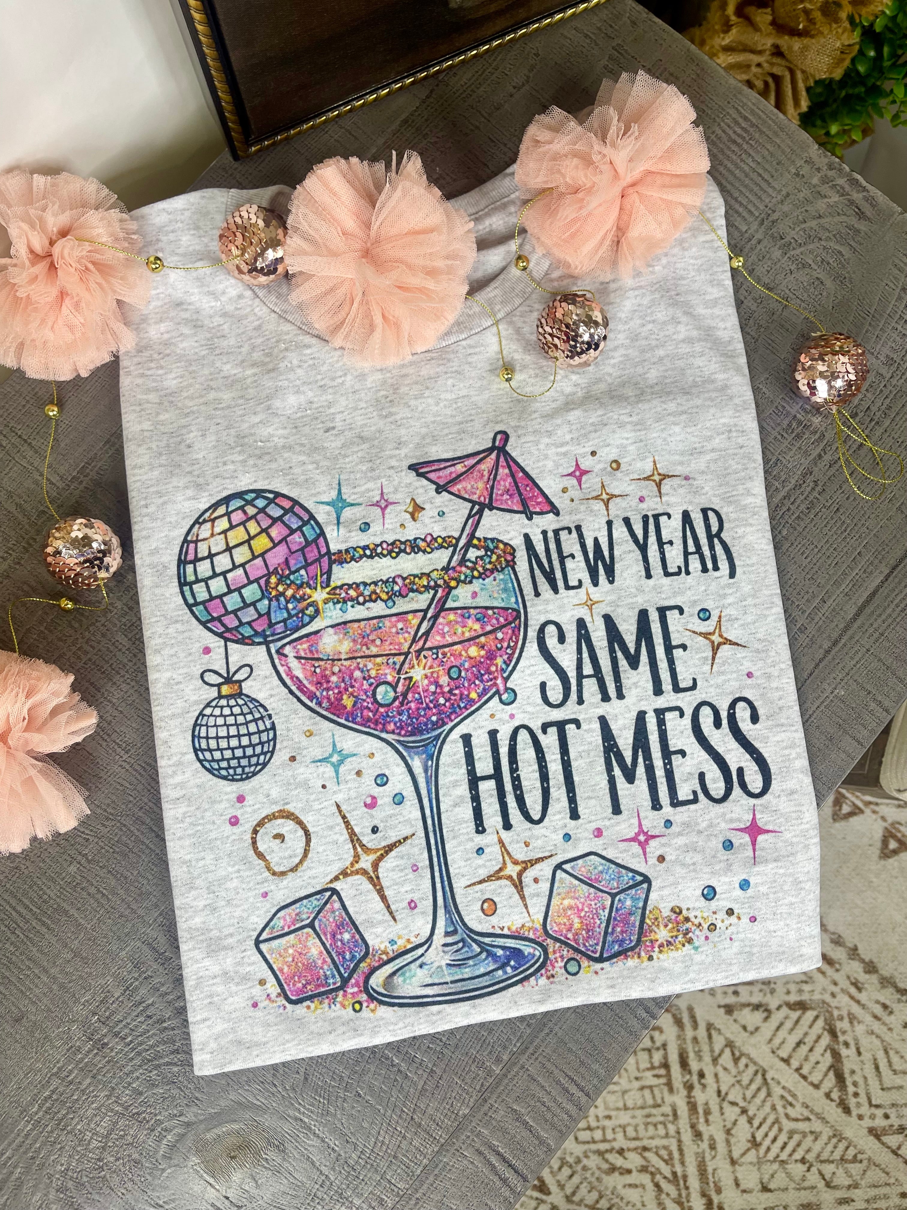 New Year Same Hot Mess (Tee)
