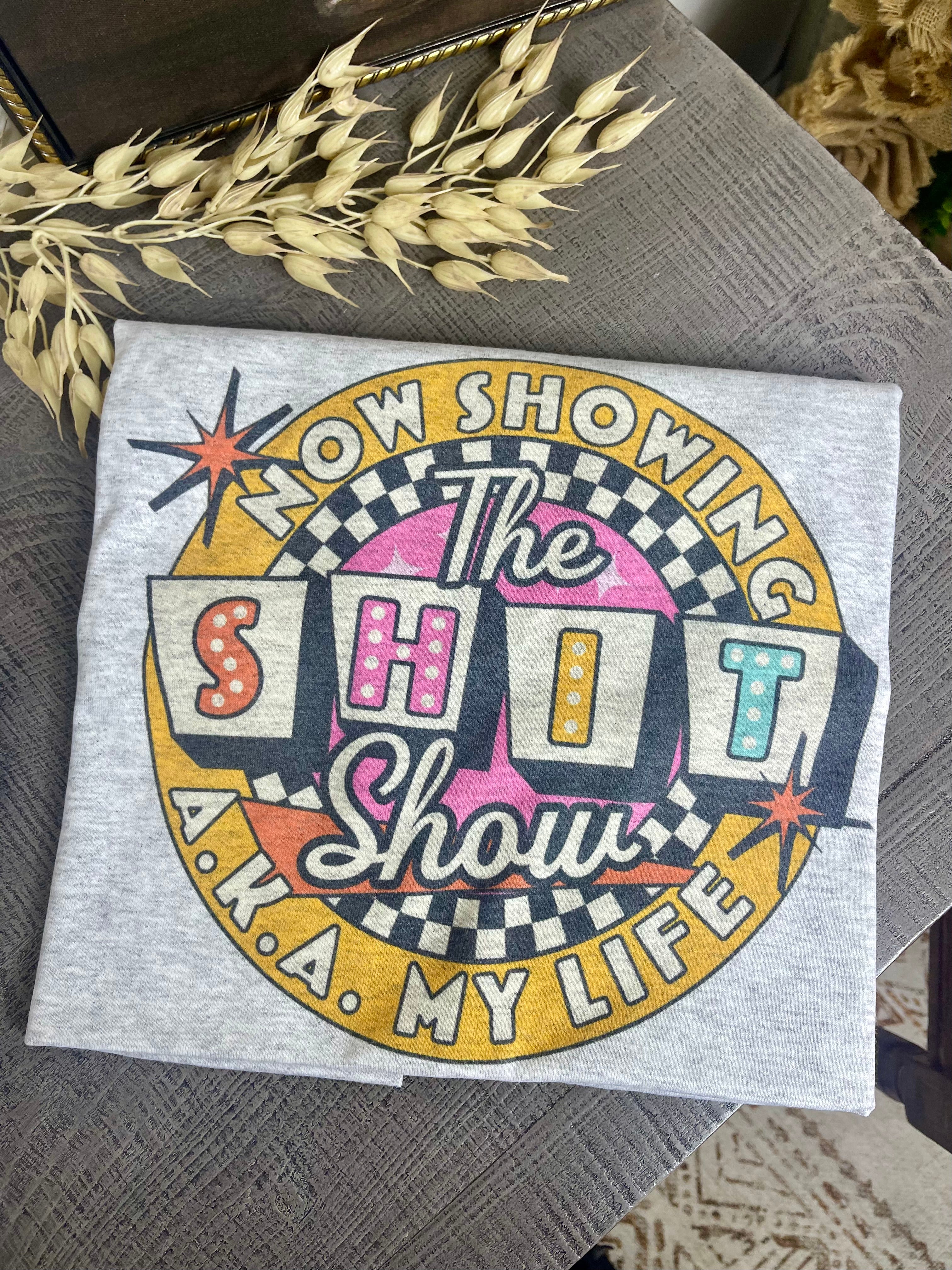 The Shit Show A.K.A My Life (Tee)