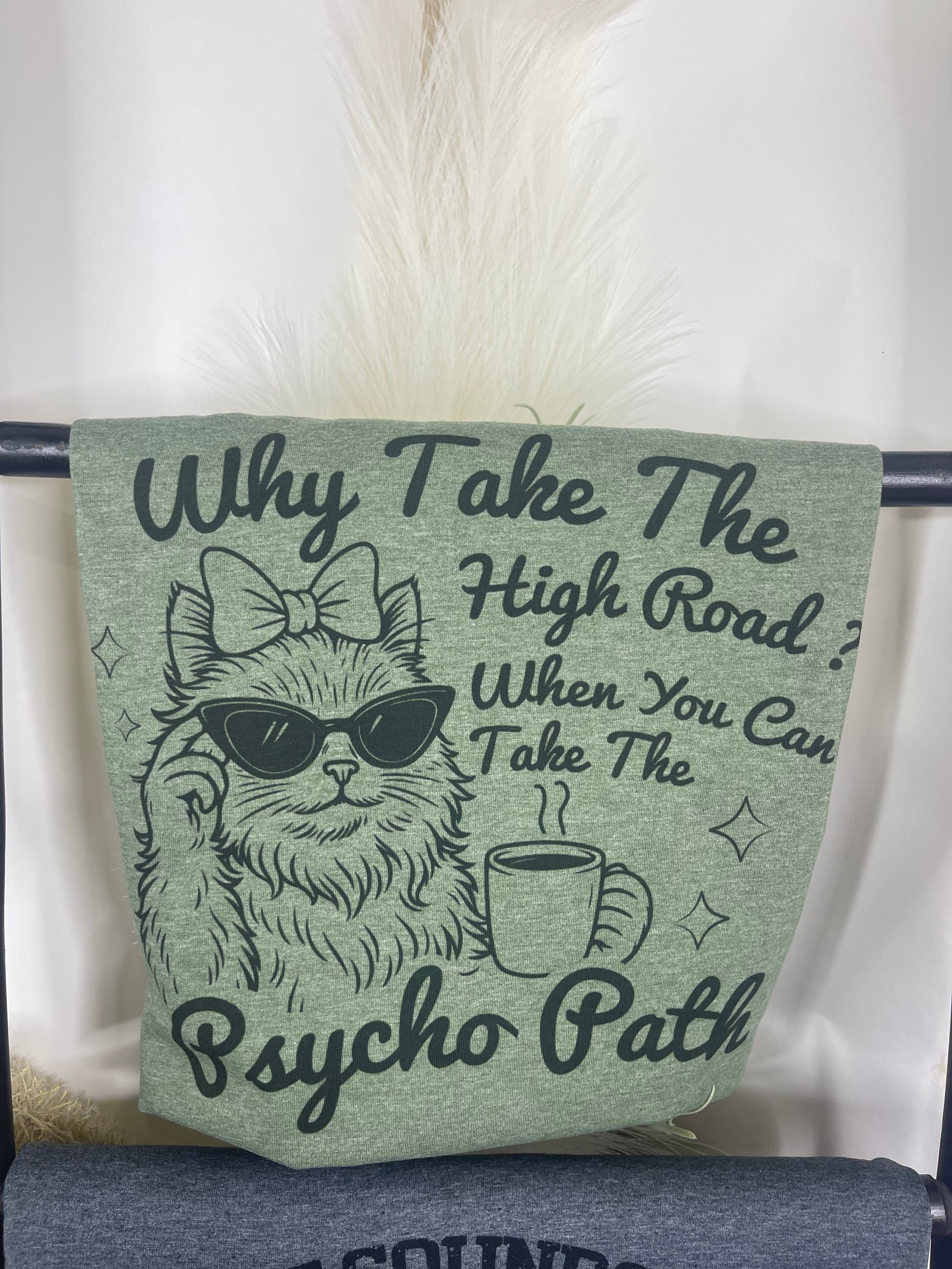 Why take the high road (Softstyle Tee)